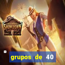 grupos de 40 dezenas da quina